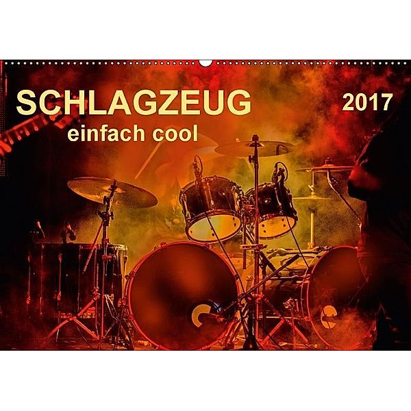 Schlagzeug - einfach cool (Wandkalender 2017 DIN A2 quer), Peter Roder