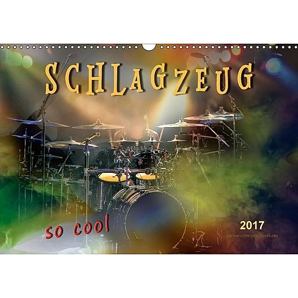 Schlagzeug - so cool (Wandkalender 2017 DIN A3 quer), Peter Roder