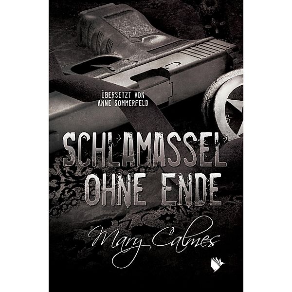 Schlamassel ohne Ende, Mary Calmes