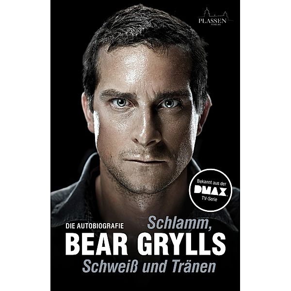 Schlamm, Schweiß und Tränen, Bear Grylls