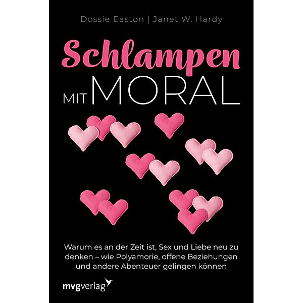 Schlampen mit Moral: Erweiterte Neuausgabe, Janet W. Hardy, Dossie Easton