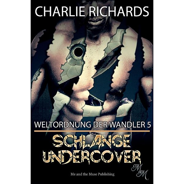 Schlange undercover / Weltordnung der Wandler Bd.5, Charlie Richards