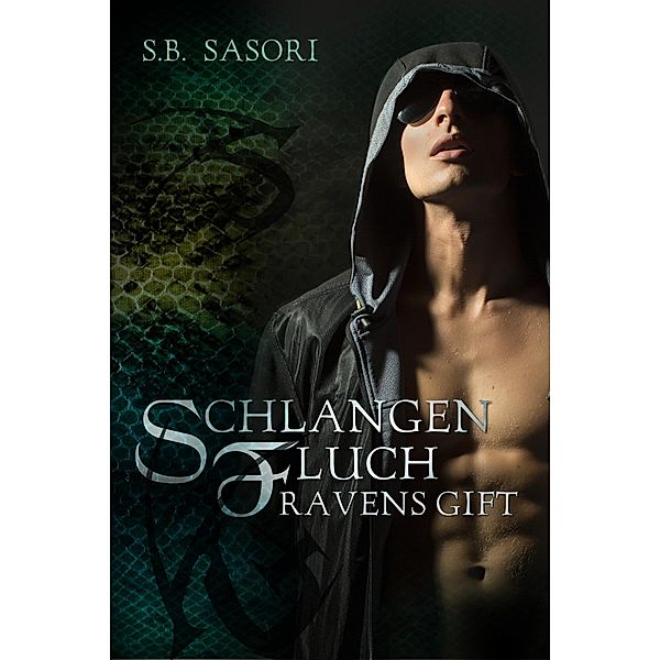 Schlangenfluch: 2 Ravens Gift, S. B. Sasori