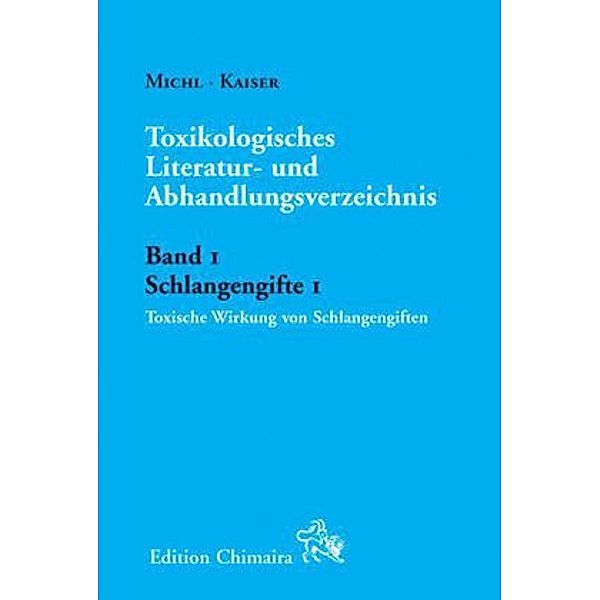 Schlangengifte.Bd.1, Heribert Michl, Erich Kaiser