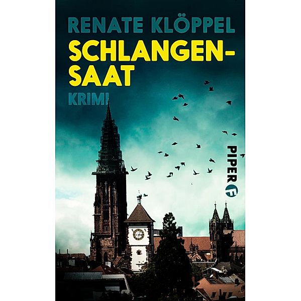 Schlangensaat / Alexander Kilian - Ein Freiburg-Krimi Bd.5, Renate Klöppel