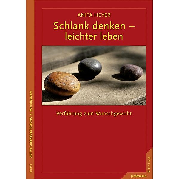 Schlank denken - leichter leben, Anita Heyer