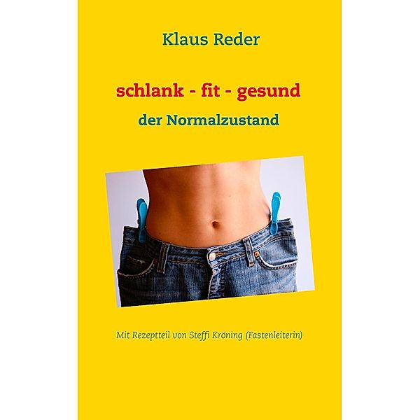 schlank - fit - gesund, Klaus Reder