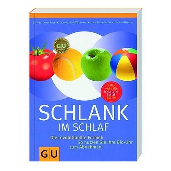 Schlank im Schlaf, Dr. med. Detlef Pape, Rudolf Schwarz, Elmar Trunz-Carlis, Helmut Gillesen