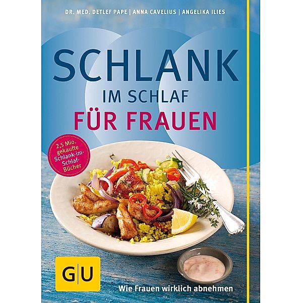 Schlank im Schlaf für Frauen / GU Kochen & Verwöhnen Diät und Gesundheit, Dr. med. Detlef Pape, Anna Cavelius, Angelika Ilies