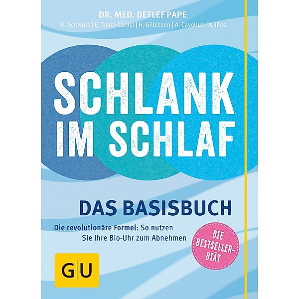 Schlank im Schlaf / GU Einzeltitel Gesunde Ernährung, Dr. med. Detlef Pape, Anna Cavelius, Angelika Ilies