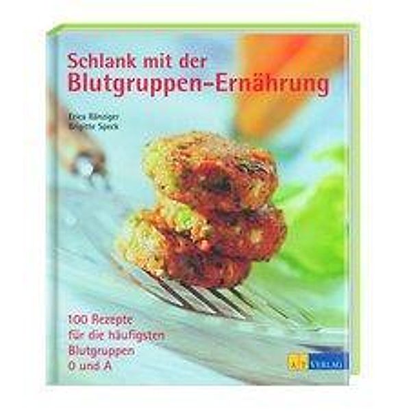 Schlank mit der Blutgruppen-Ernährung, Erica Bänziger, Brigitte Speck