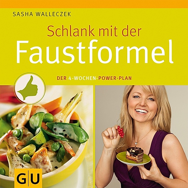 Schlank mit der Faustformel / GU Einzeltitel Gesunde Ernährung, Sasha Walleczek