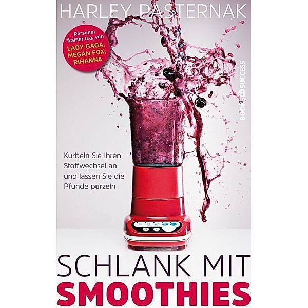 Schlank mit Smoothies, Harley Pasternak