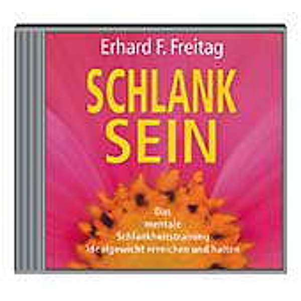 Schlank sein, 1 CD-Audio, Erhard F. Freitag