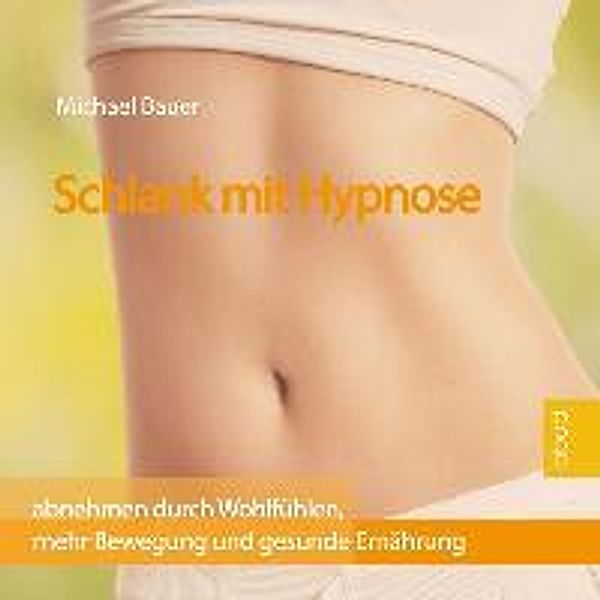 Schlank werden, Audio-CD, Michael Bauer