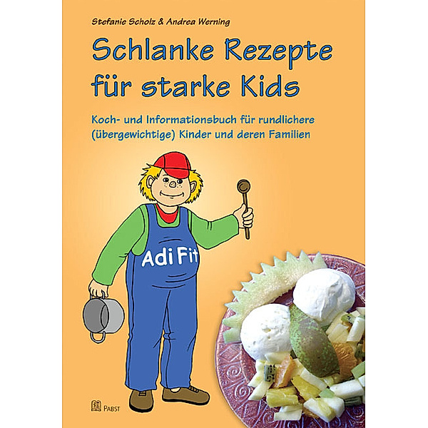 Schlanke Rezepte für starke Kids, Stefanie Scholz, Andrea Werning