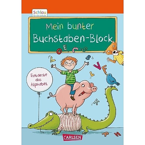 Schlau für die Schule: Mein bunter Buchstaben-Block, Christine Mildner