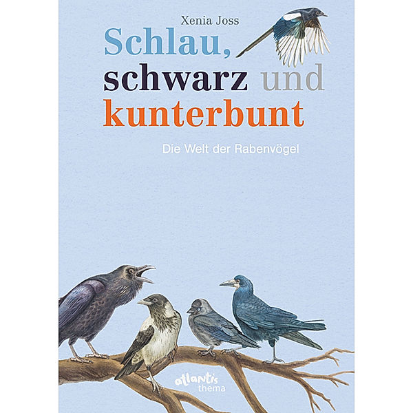 Schlau, schwarz und kunterbunt, Xenia Joss