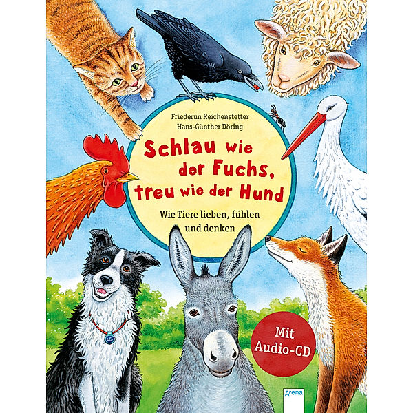 Schlau wie der Fuchs, treu wie der Hund, m. Audio-CD, Friederun Reichenstetter