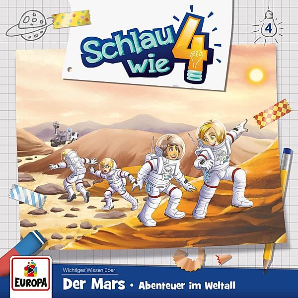 Schlau wie Vier - 4 - Folge 04: Der Mars – Abenteuer im Weltall, Verena Carl, Alexandra Frank