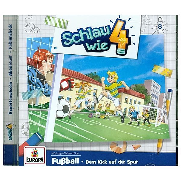 Schlau wie Vier - Fußball. Dem Kick auf der Spur,1 Audio-CD, Schlau wie Vier