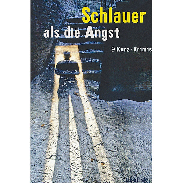 Schlauer als die Angst, Erich Weidinger, Beate Maxian, Jeff Maxian