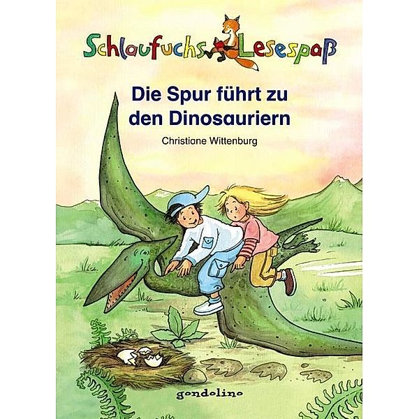 Schlaufuchs Lesespass: Die Spur führt zu den Dinosauriern, Christiane Wittenburg