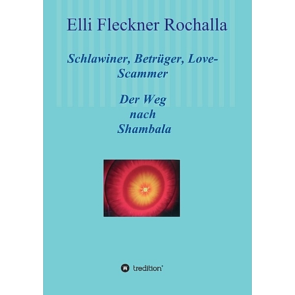Schlawiner, Betrüger, Love-Scammer, Elli Fleckner Rochalla