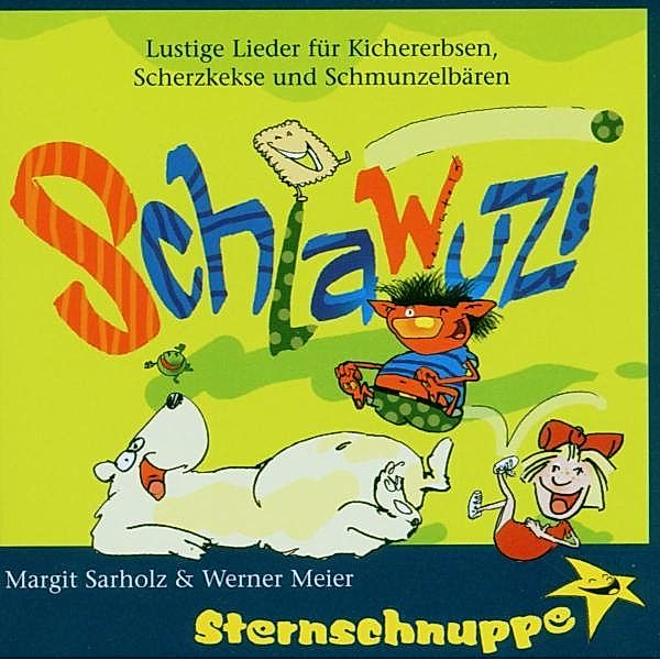 Schlawuzi, Sternschnuppe: Sarholz & Meier