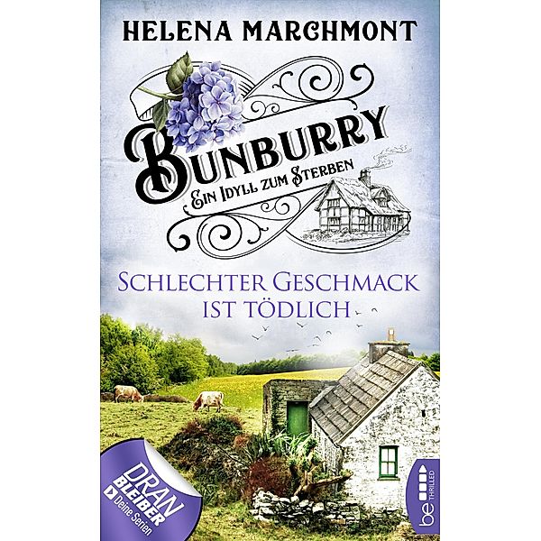 Schlechter Geschmack ist tödlich / Bunburry Bd.3, Helena Marchmont