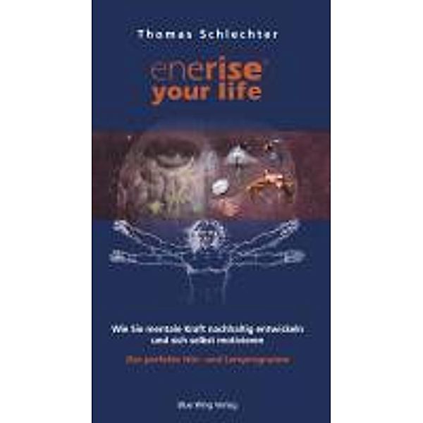 Schlechter, T: enerise your life, Thomas Schlechter