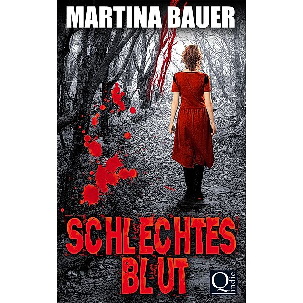 Schlechtes Blut, Martina Bauer