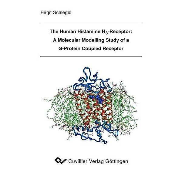 Schlegel, B: Human Histamine H3-Receptor: A Molecular Modell, Birgit Schlegel
