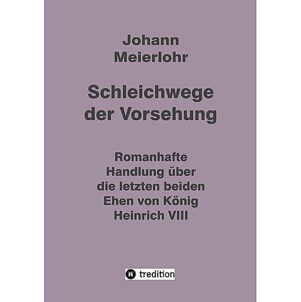 Schleichwege der Vorsehung, Johann Meierlohr