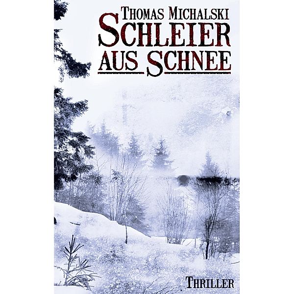 Schleier aus Schnee, Thomas Michalski