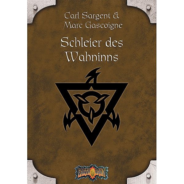 Schleier des Wahnsinns / Earthdawn Bd.8, Carl Sargent, Marc Gascoigne