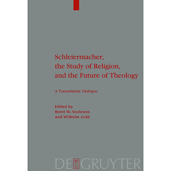 Schleiermacher, the Study of Religion, and the Future of Theology