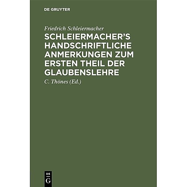 Schleiermacher's handschriftliche Anmerkungen zum ersten Theil der Glaubenslehre, Friedrich Schleiermacher