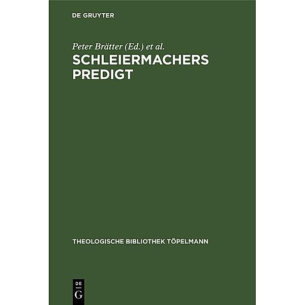 Schleiermachers Predigt / Theologische Bibliothek Töpelmann