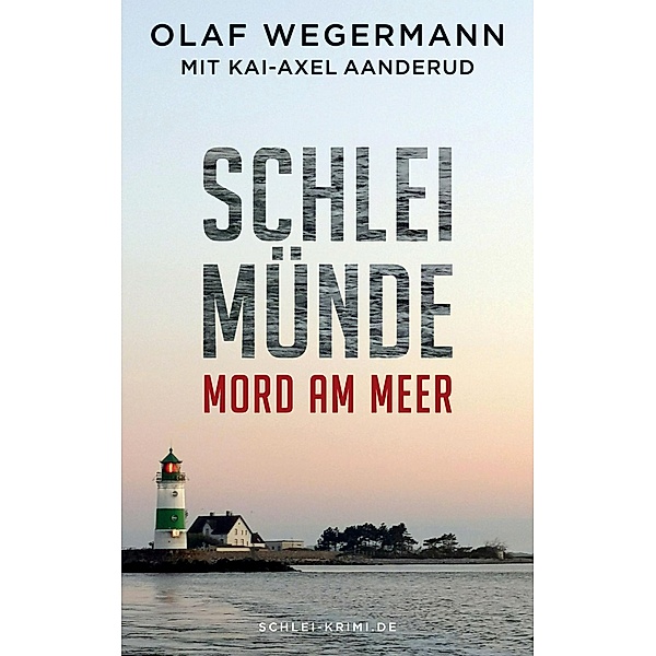 Schleimünde / Schlei-Krimi Bd.1, Olaf Wegermann