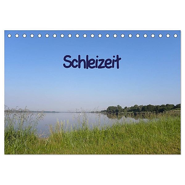 Schleizeit (Tischkalender 2024 DIN A5 quer), CALVENDO Monatskalender, Anke Rohland www.schleizeit.de