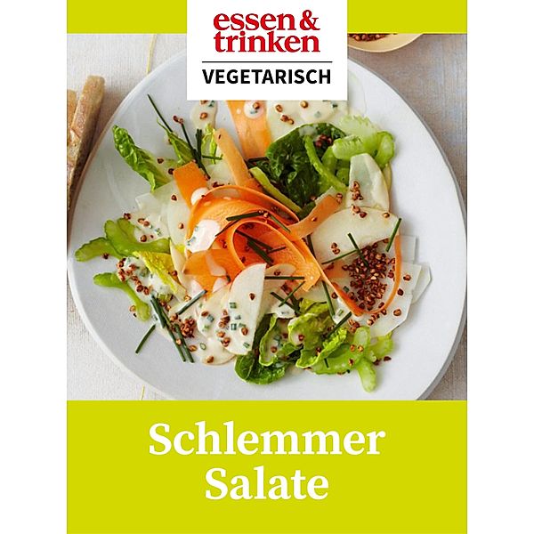 Schlemmer Salate / essen & trinken