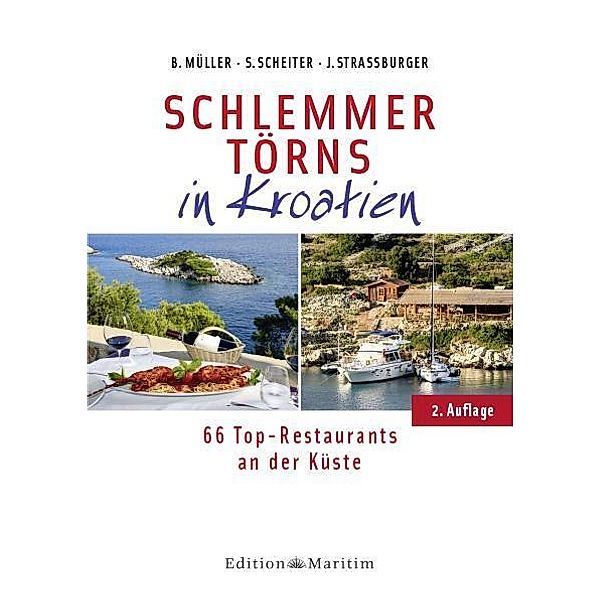 Schlemmertörns in Kroatien, Bodo Müller, Jürgen Straßburger, Siegrun Scheiter