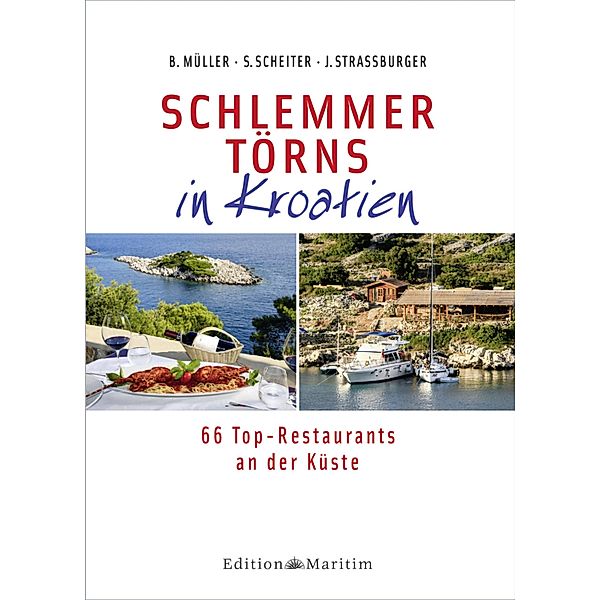 Schlemmertörns in Kroatien, Bodo Müller, Jürgen Straßburger, Siegrun Scheiter