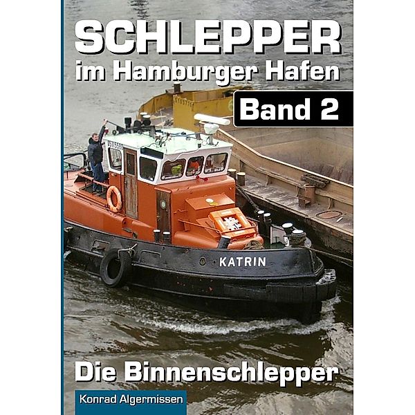 Schlepper im Hamburger Hafen - Band 2, Konrad Algermissen