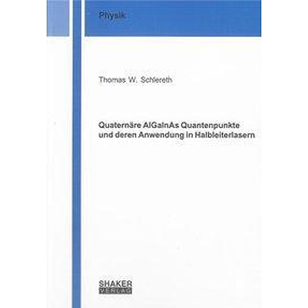 Schlereth, T: Quaternäre AlGaInAs Quantenpunkte und deren An, Thomas W. Schlereth