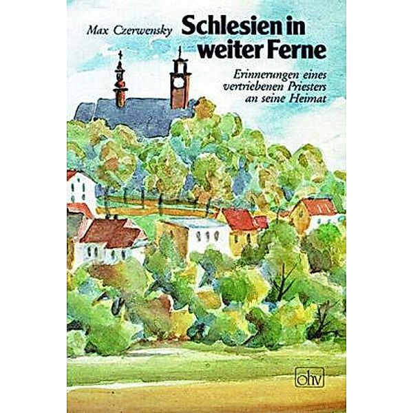 Schlesien in weiter Ferne, Max Czerwensky