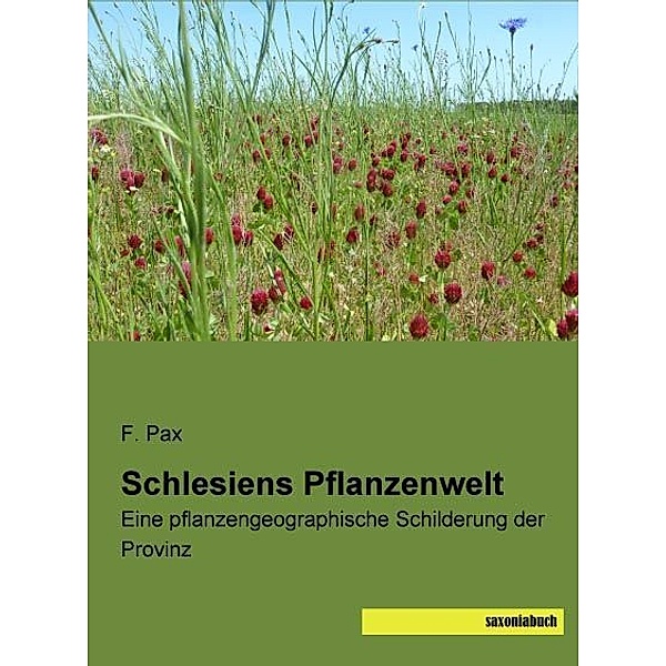 Schlesiens Pflanzenwelt, F. Pax