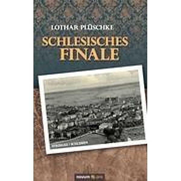 Schlesisches Finale, Lothar Plüschke