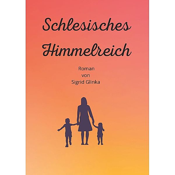 Schlesisches Himmelreich, Sigrid Glinka